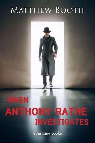 When Anthony Rathe Investigates