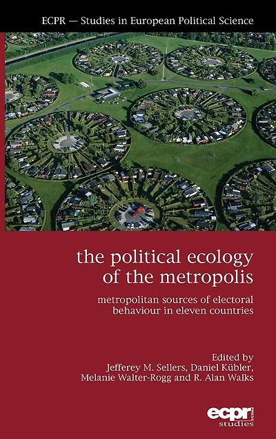 the Political Ecology of Metropolis: Metropolitan Sources Electoral Behaviour Eleven Countries