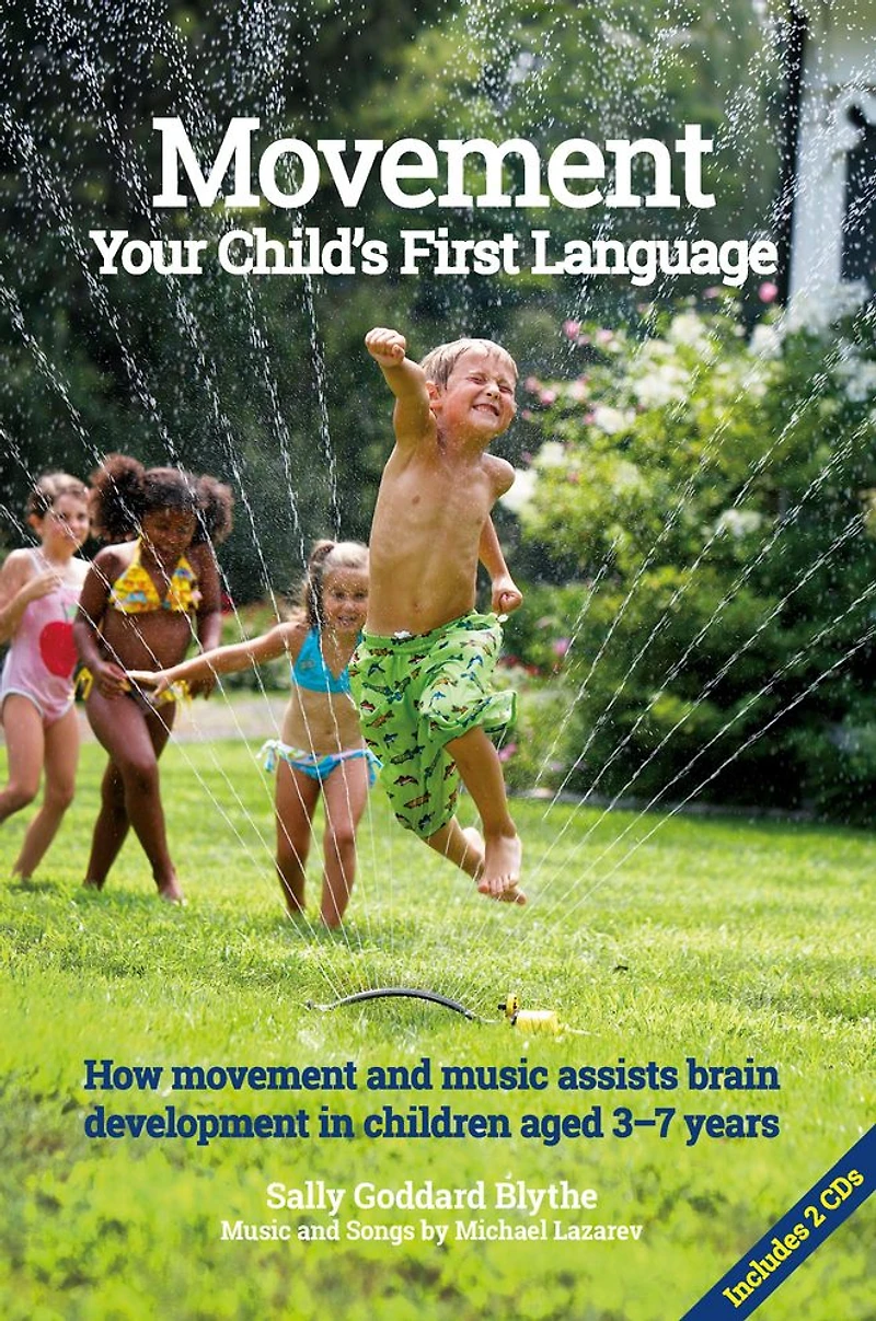 Movement:Your Child's First Language: How Movement and Music assists brain development in children aged 3-7 years