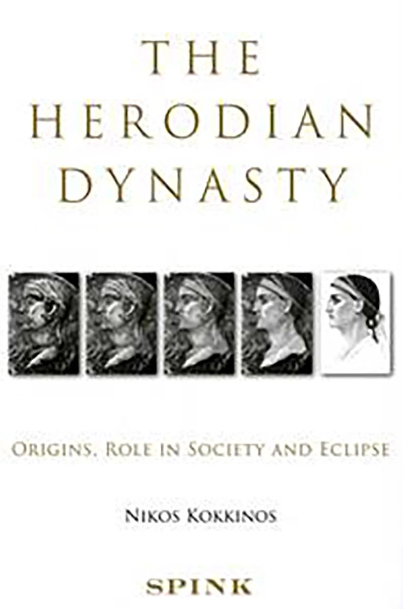 The Herodian Dynasty: Origins, Role in Society and Eclipse