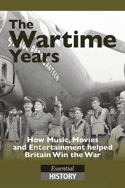 The Wartime Years: Essential History