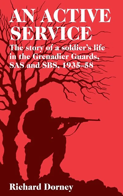 An Active Service: The Story of a Soldier's Life in the Grenadier Guards and SAS 1935-58