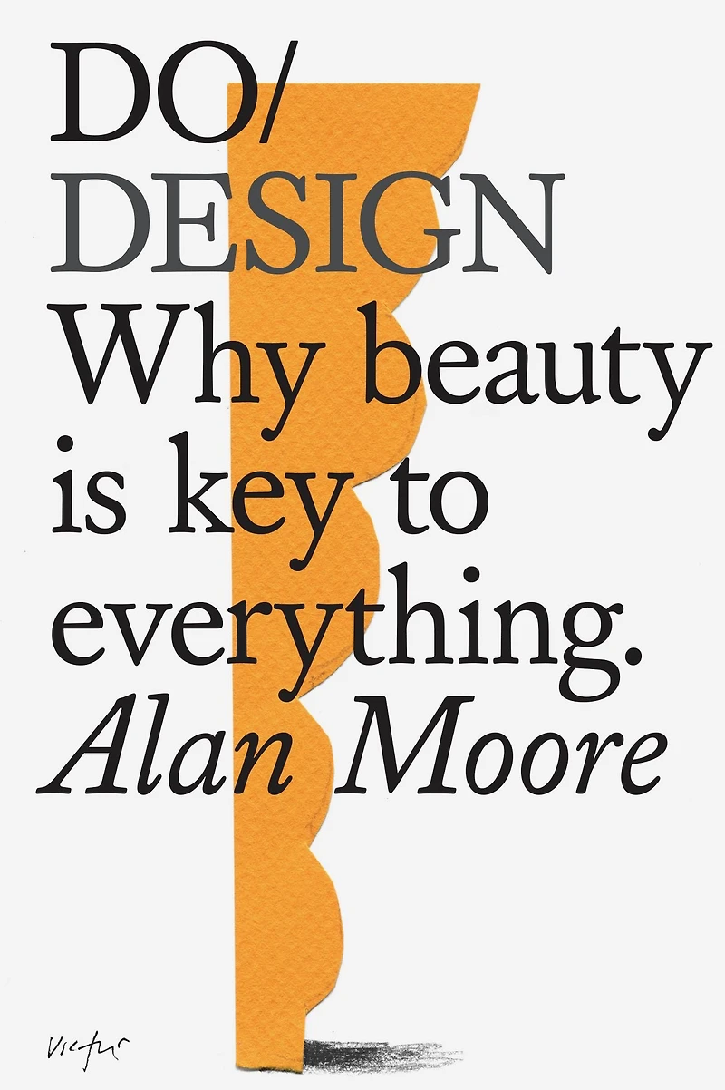 Do Design: Why beauty is key to everything