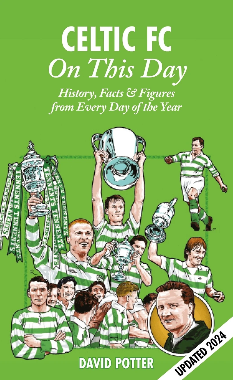 Celtic On This Day: History, Facts & Figures from Every Day of the Year