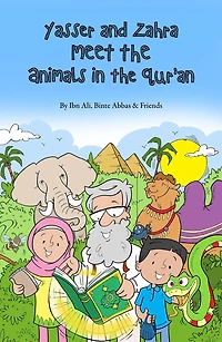 Yasser and Zahra Meet the Animals in the Qur'an