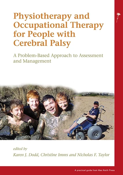 Physiotherapy and Occupational Therapy for People with Cerebral Palsy: A Problem-Based Approach to Assessment Management