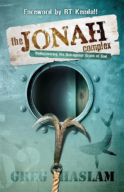 the Jonah Complex: Rediscovering Outrageous Grace of God