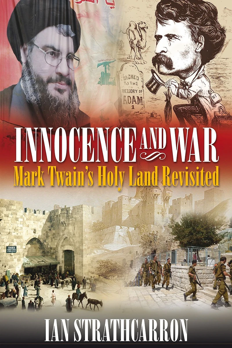 Innocence and War: Mark Twain's Holy Land Revisited