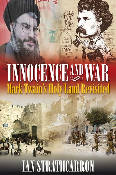 Innocence and War: Mark Twain's Holy Land Revisited