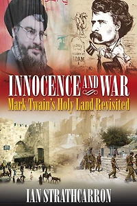 Innocence and War: Mark Twain's Holy Land Revisited