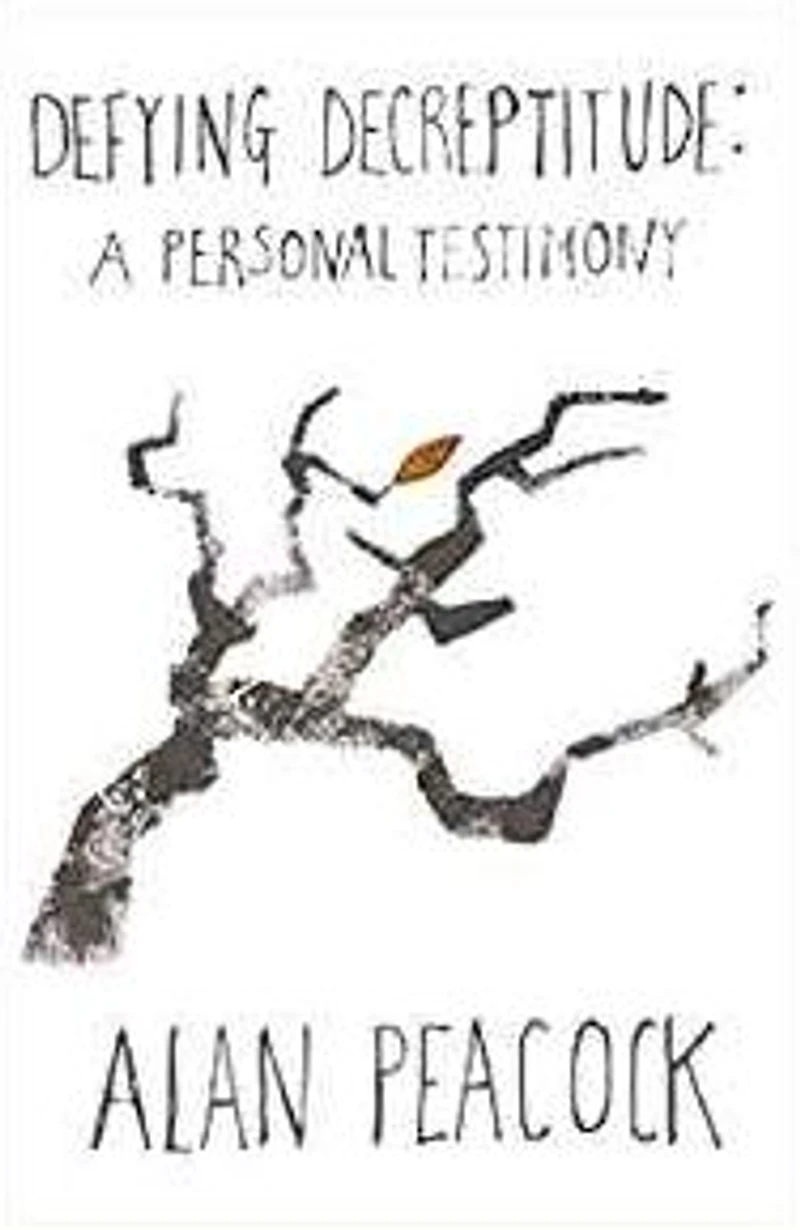 Defying Decrepitude: A Personal Memoir