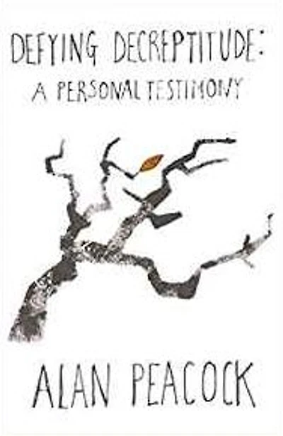 Defying Decrepitude: A Personal Memoir