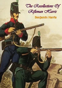 Recollections of Rifleman Harris