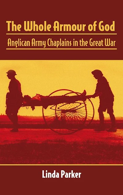 the Whole Armour of God: Anglican Army Chaplains Great War