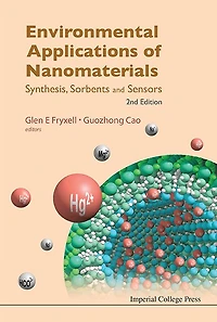 Environmental Applications Of Nanomaterials: Synthesis, Sorbents And Sensors (2nd Edition)