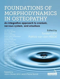Foundations of Morphodynamics Osteopathy: An Integrative Approach to Cranium, Nervous System, and Emotions