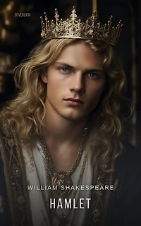 Hamlet: The Tragedy of Hamlet, Prince Denmark