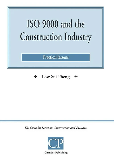 ISO 9000 and the Construction Industry: Practical Lessons