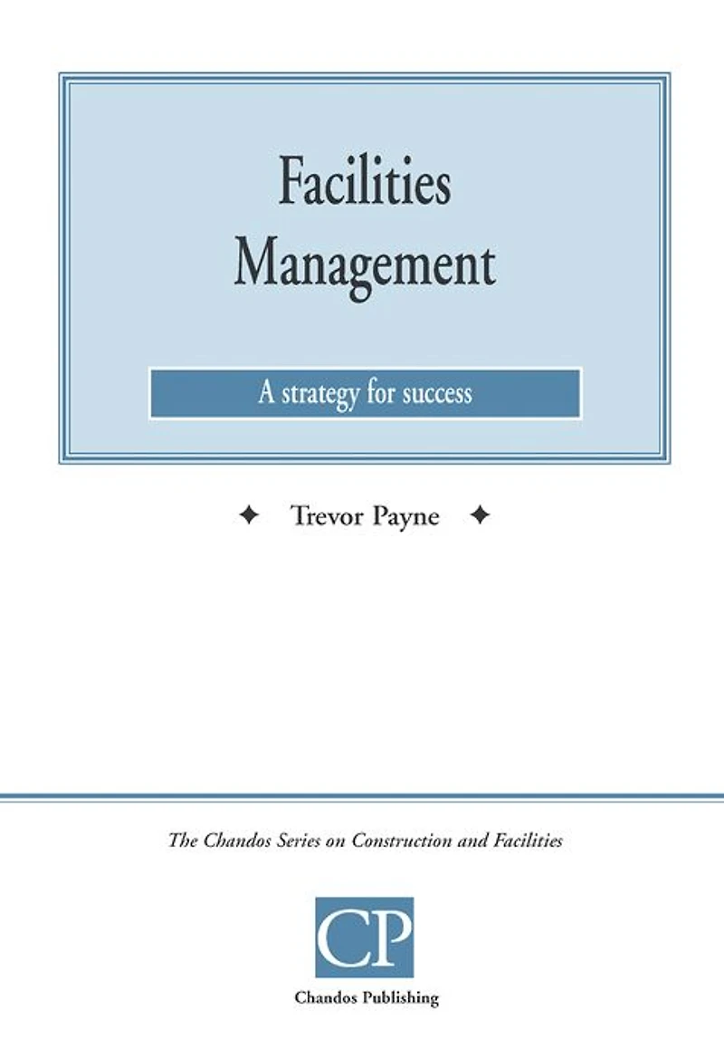 Facilities Management: A Strategy for Success