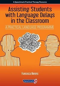 Assisting Students with Language Delays the Classroom: A Practical Programme