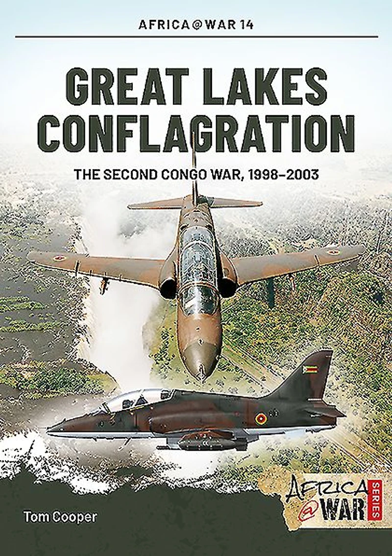 Great Lakes Conflagration: Second Congo War, 1998-2003