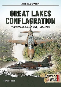 Great Lakes Conflagration: Second Congo War, 1998-2003