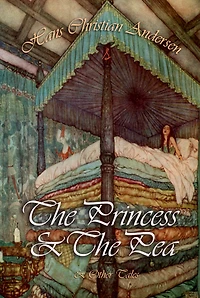 The Princess and Pea Other Tales