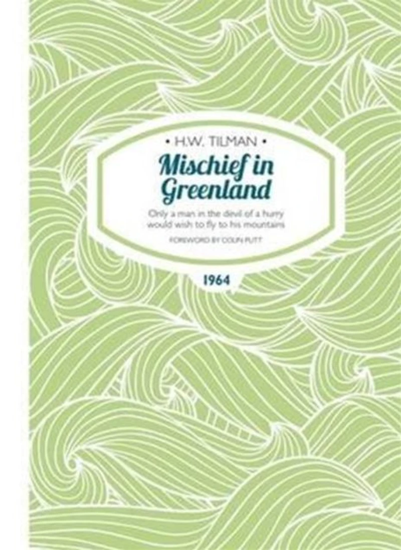 Mischief Greenland: Only a man the devil of hurry would wish to fly his mountains