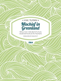 Mischief Greenland: Only a man the devil of hurry would wish to fly his mountains