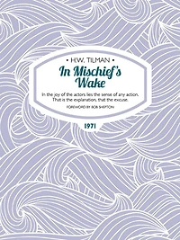 In Mischief's Wake: In the joy of the actors lies the sense of any action. That is the explanation, that the excuse.