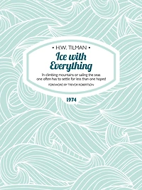 Ice with Everything: climbing mountains or sailing the seas one often has to settle for less than hoped.