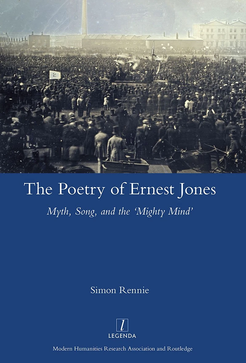 the Poetry of Ernest Jones: Myth, Song, and 'Mighty Mind'