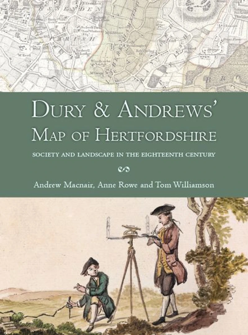 Dury and Andrews' Map of Hertfordshire: Society and landscape in the eighteenth century