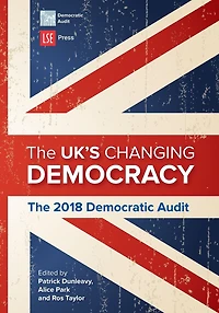 The UK's Changing Democracy: 2018 Democratic Audit