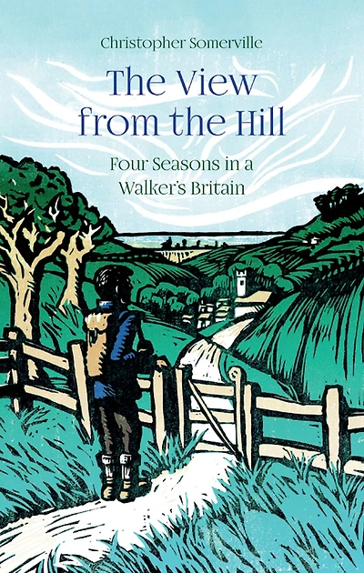 the View from Hill: Four Seasons a Walker's Britain