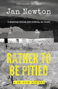 Rather To Be Pitied: A DS Kite Mystery (2)