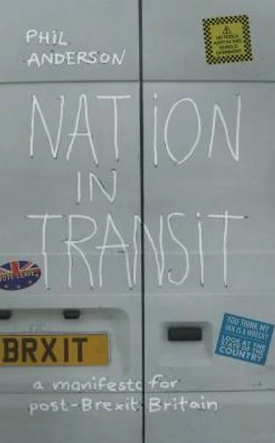 Nation in Transit: A Manifest for Post-Brexit Britain