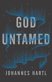 God Untamed: Get Out of the Spiritual Comfort Zone