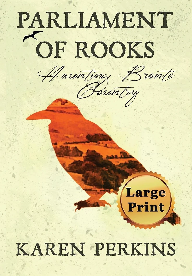 Parliament of Rooks: Haunting Bront� Country