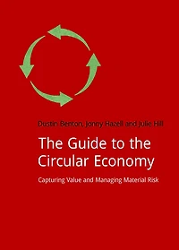 the Guide to Circular Economy: Capturing Value and Managing Material Risk