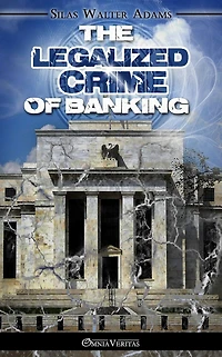 The Legalized Crime of Banking
