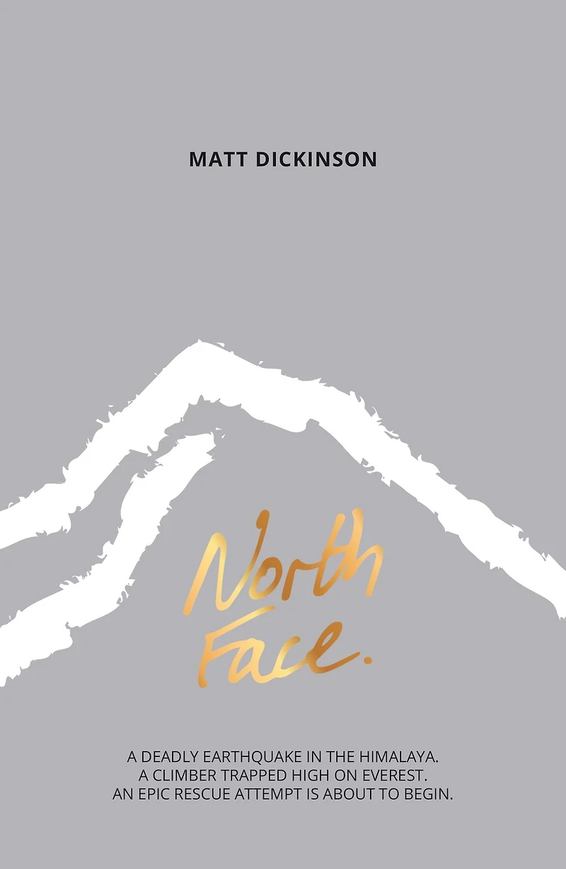 North Face: A deadly earthquake the Himalaya. climber trapped high on Everest. An epic rescue attempt is about to begin.