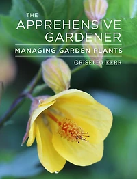 The Apprehensive Gardener: Managing Garden Plants