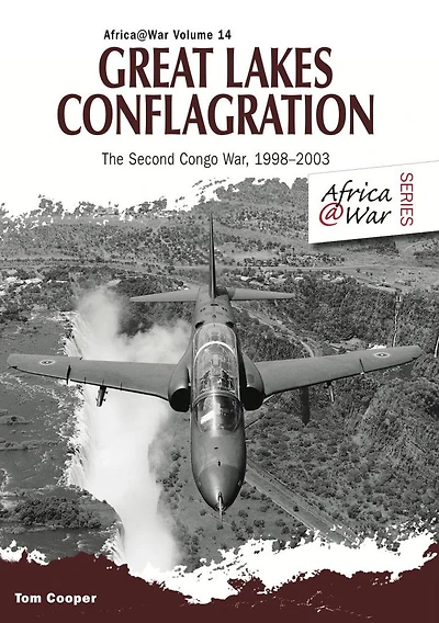 Great Lakes Conflagration: Second Congo War, 1998-2003