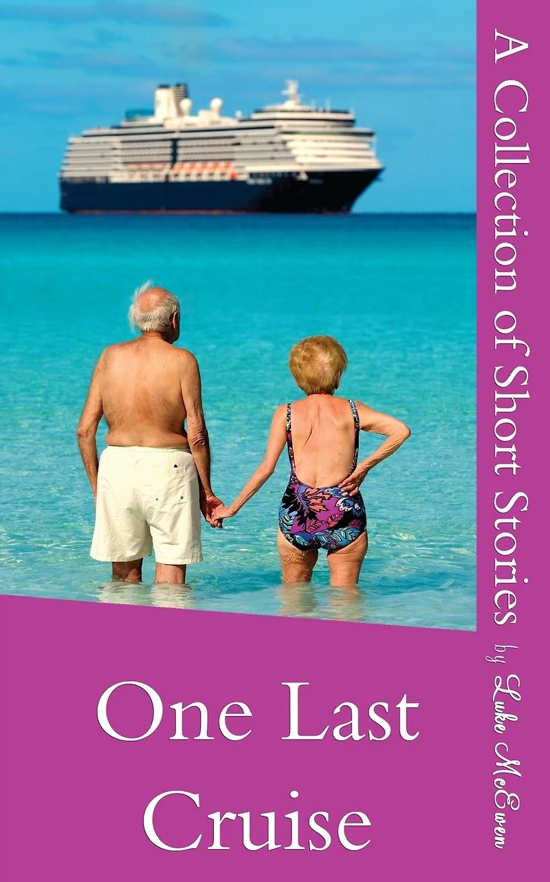One Last Cruise: A Collection of Short Stories