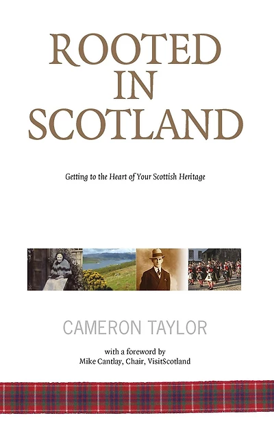 Rooted Scotland: Getting to the Heart of Your Scottish Heritage