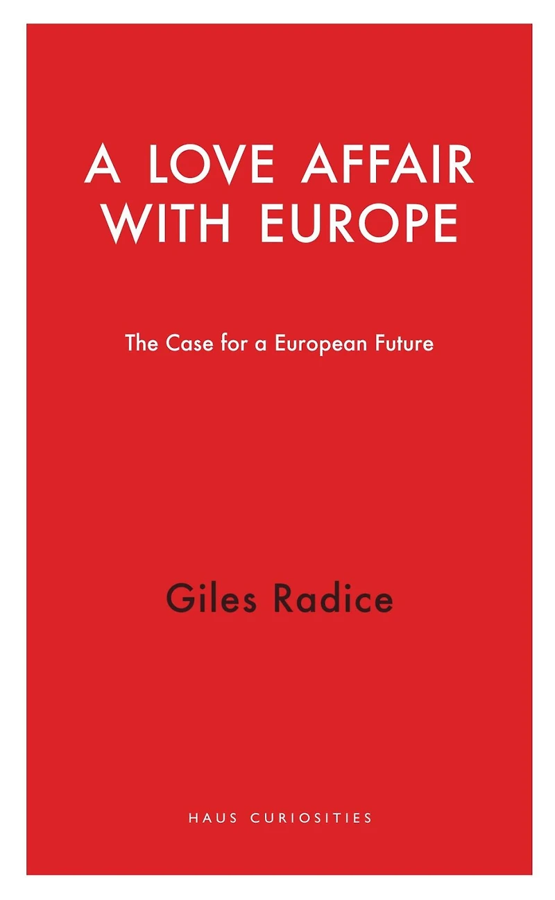 a Love Affair with Europe: The Case for European Future