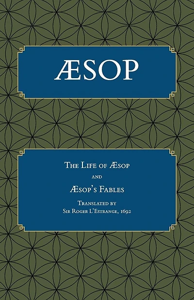 Aesop: The Life of Aesop, Fables from Aesop