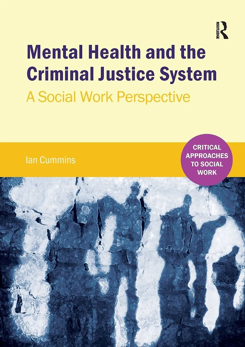 Mental Health and the Criminal Justice System: A Social Work Perspective