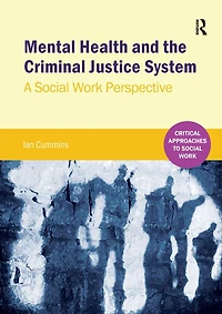 Mental Health and the Criminal Justice System: A Social Work Perspective